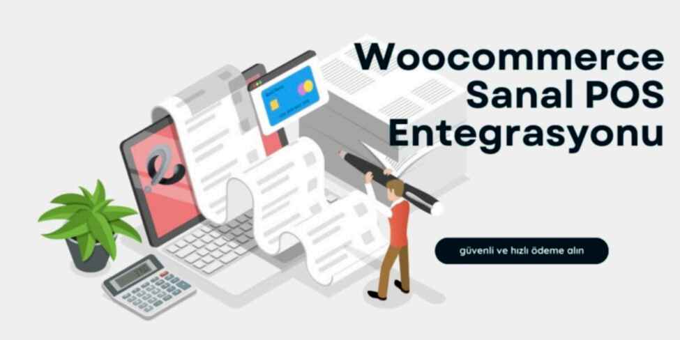 WooCommerce Sanal POS Entegrasyonu Nasıl Yapılır